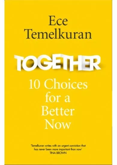 Together: 10 Choices For A Better Now
