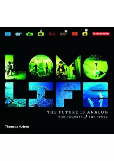 Lomo LIfe The Future is analog