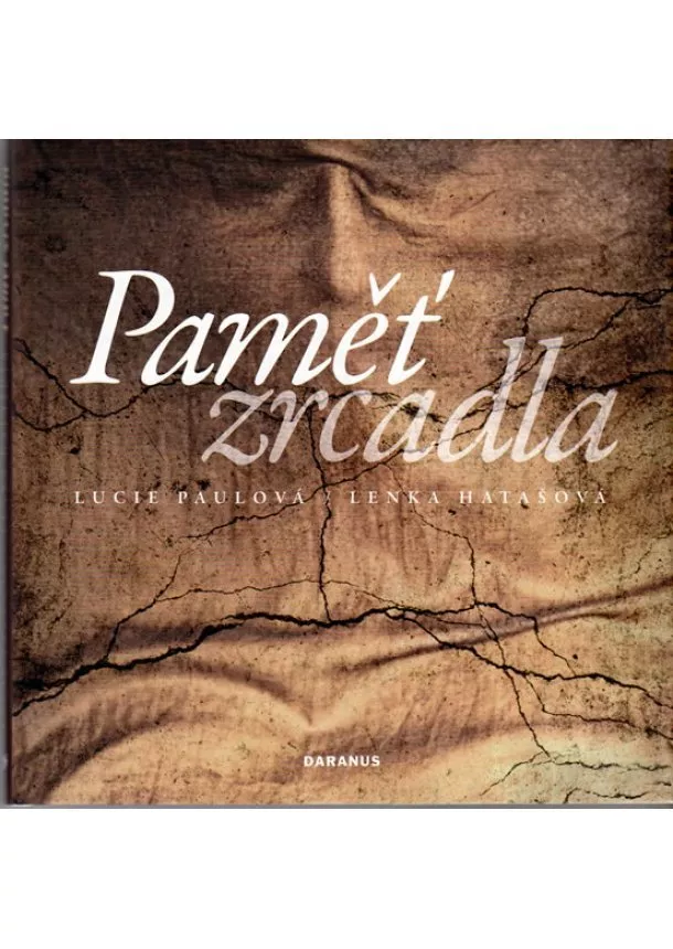 Lucie Paulová, Hatašová Lenka - Paměť zrcadla