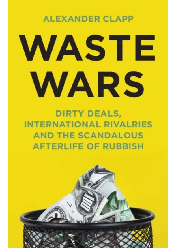 Alexander Clapp - Waste Wars