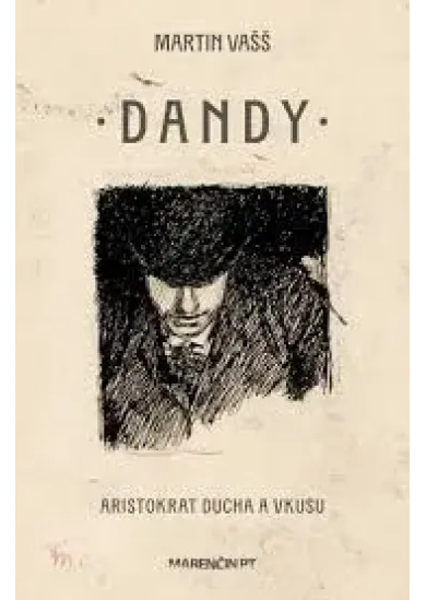 Dandy - aristokrat ducha a vkusu