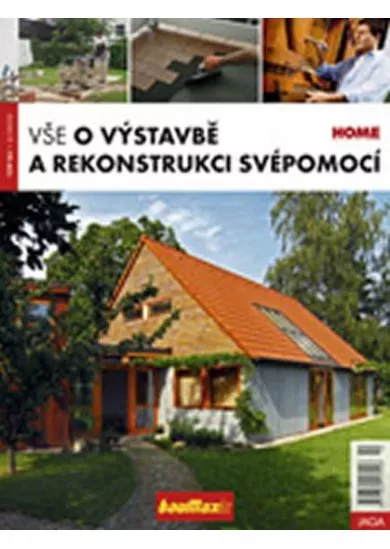 Vše o výstavbě a rekonstrukci svépomocí  2/2010