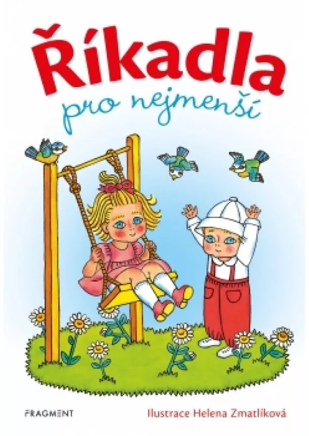 autora nemá - Říkadla pro nejmenší  - Helena Zmatlíková