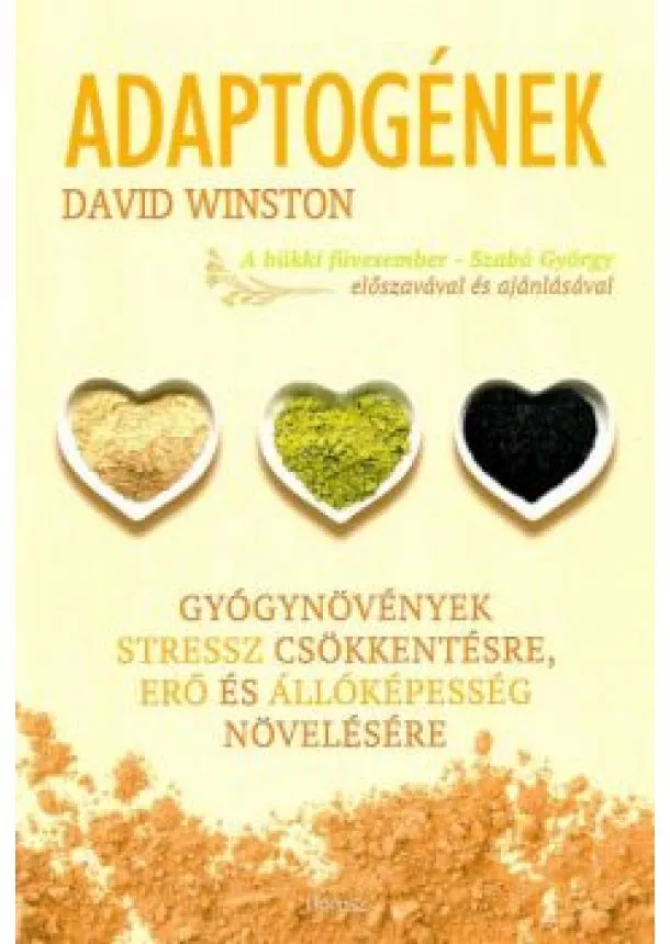David Winston - Adaptogének - Gyógynövények stressz csökkentésre, erő és állóképesség növelésére