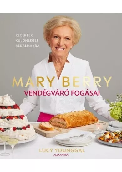 Mary Berry vendégváró fogásai