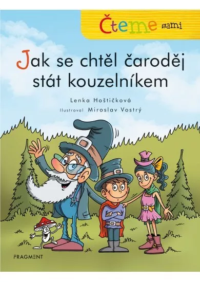 Čteme sami – Jak se chtěl čaroděj stát kouzelníkem 