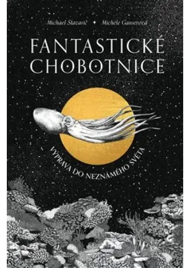 Fantastické chobotnice - Výprava do neznámeho světa