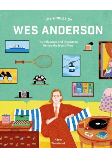 The Worlds of Wes Anderson