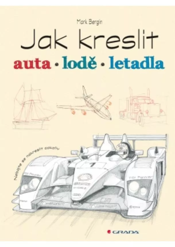 Mark Bergin - Jak kreslit auta, lodě, letadla