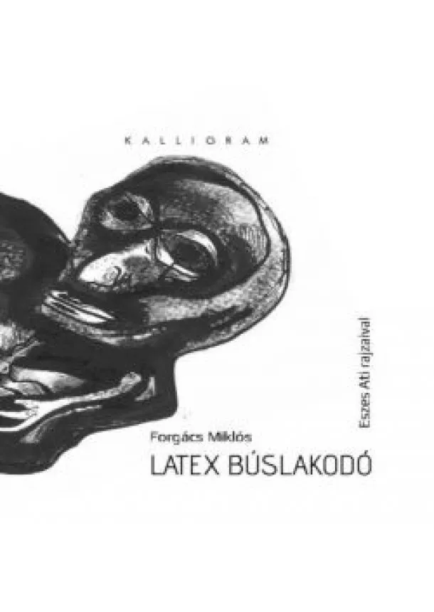 Forgács Miklós - Latex búslakodó