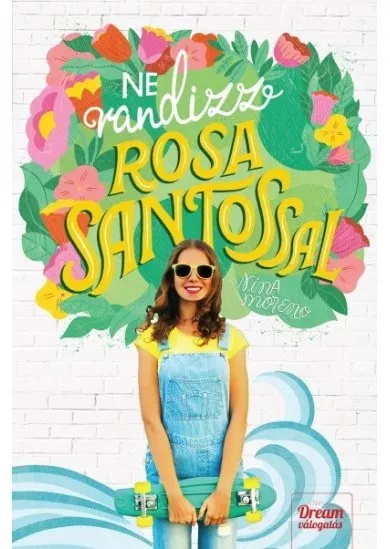 Ne randizz Rosa Santosszal!