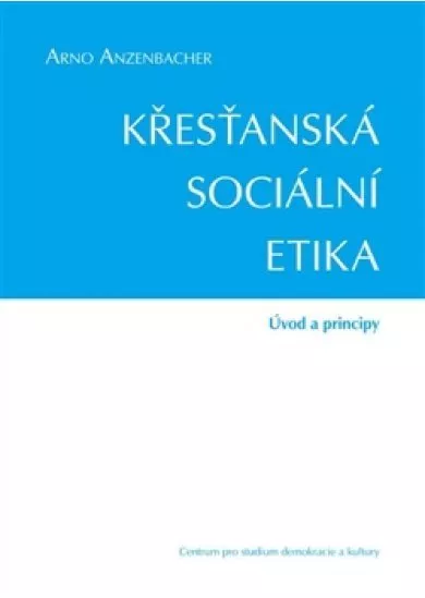 Křesťanská sociální etika - Úvod a pricipy