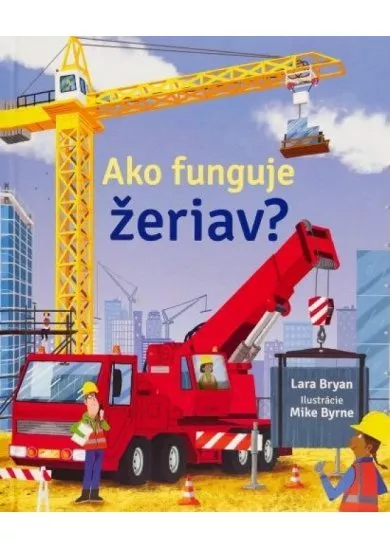 Ako funguje žeriav?