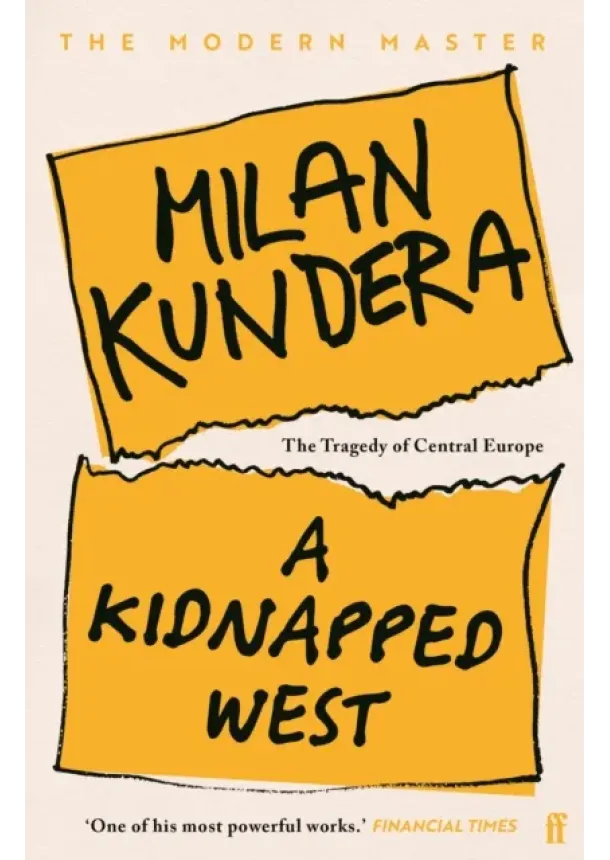 Milan Kundera - A Kidnapped West