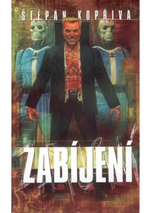 Štěpán Kopřiva  - Zabíjení