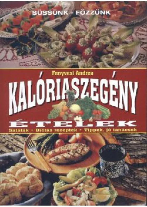 FENYVESI ANDREA - KALÓRIASZEGÉNY ÉTELEK