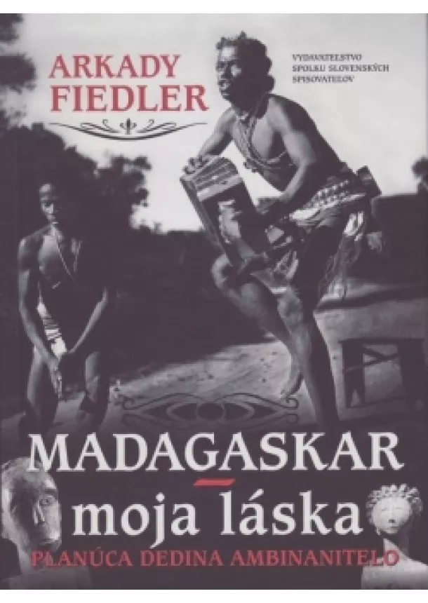 Arkady Fiedler - Madagaskar – moja láska