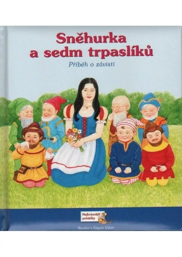 autor neuvedený - Sněhurka a sedm trpaslíků - Příběh o závisti