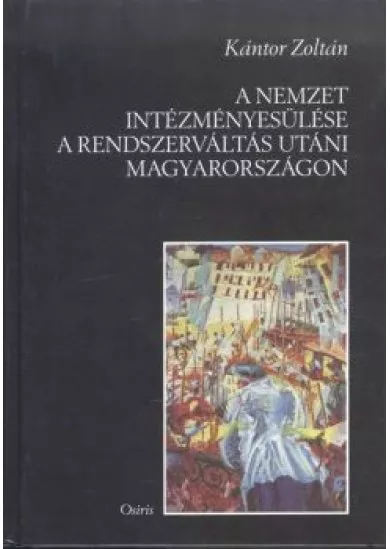 A nemzet intézményesülése a rendszerváltás utáni Magyarországon