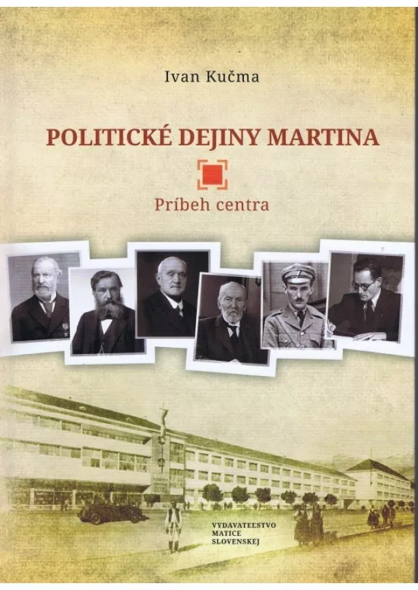 Ivan Kučma   - Politické dejiny Martina