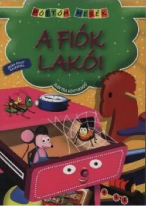 Pöttöm mesék - A fiók lakói