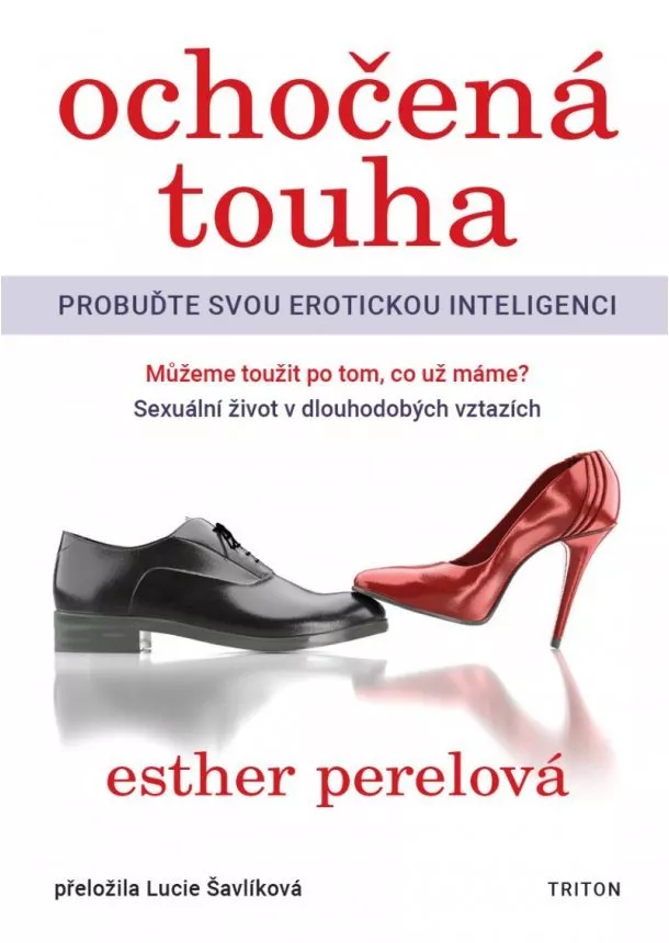 Esther Perelová - Ochočená touha - Probuďte svou erotickou inteligenci