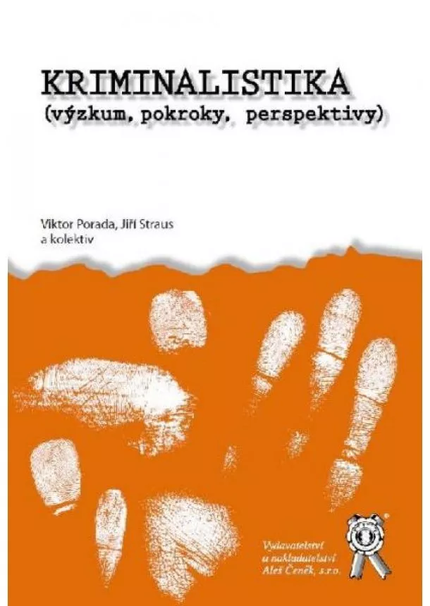 Viktor Porada, Jiří Straus - Kriminalistika (výzkum, pokroky, perspektivy)