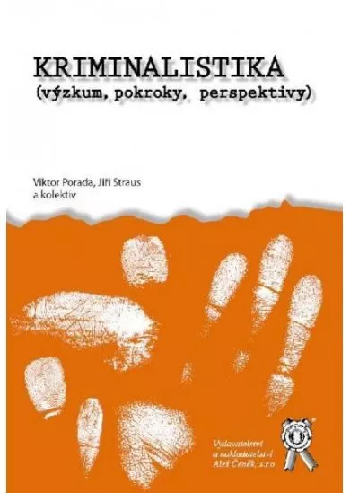 Kriminalistika (výzkum, pokroky, perspektivy)