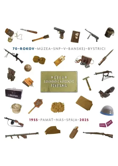 70 rokov Múzea SNP v Banskej Bystrici - 1955-pamäť-nás-spája-2025