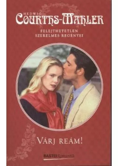 VÁRJ REÁM!