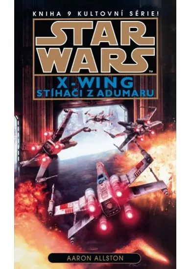 Star Wars X-Wing 9: Stíhači z Adumaru