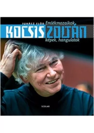 Kocsis zoltán /Emlékmozaikok - képek, hangulatok