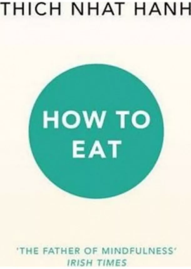 Thich Nhat Hanh - How to Eat