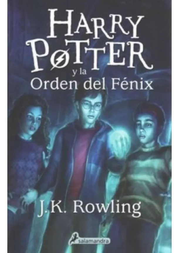 Joanne K. Rowlingová - Harry Potter y La Orden del Fenix