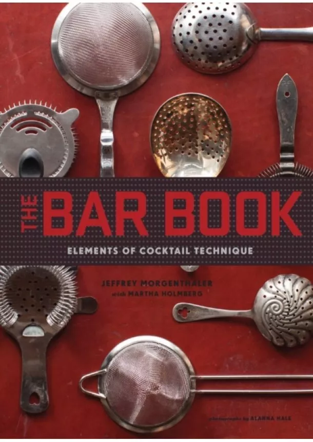 Jeffrey Morgenthaler - Bar Book