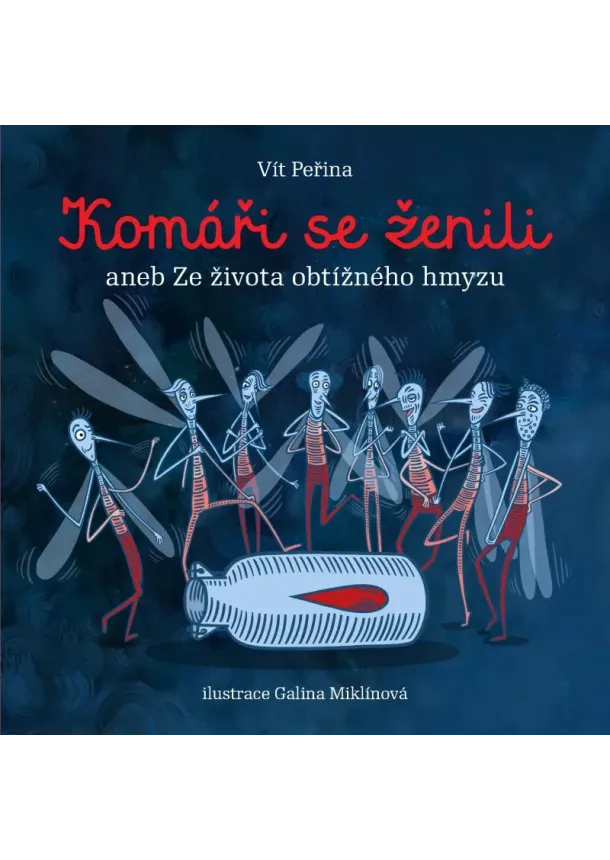 Komáři se ženili aneb Ze života obtížného hmyzu