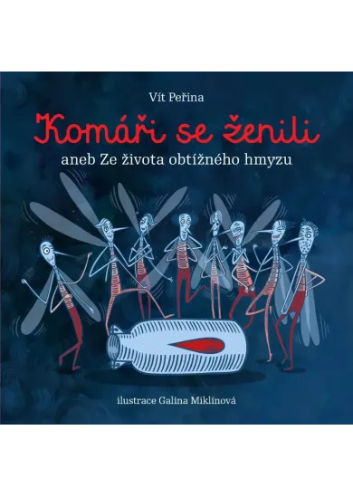 Komáři se ženili aneb Ze života obtížného hmyzu