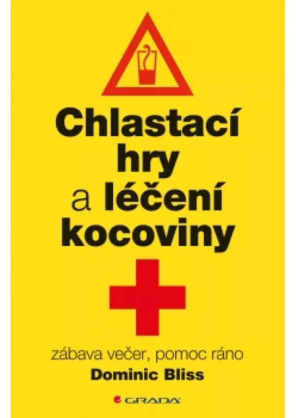 Bliss Dominic - Chlastací hry a léčba kocoviny zábava večer, pomoc ráno