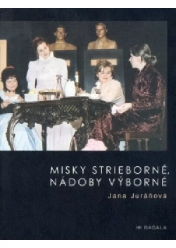 Jana Juráňová - Misky strieborné, nádoby výborné