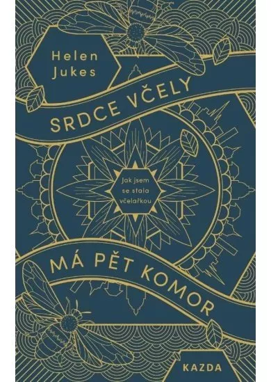 Srdce včely má pět komor - Jak jsem se stala včelařkou