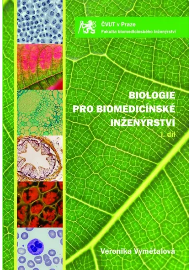 Biologie pro biomedicínské inženýrství. I. díl