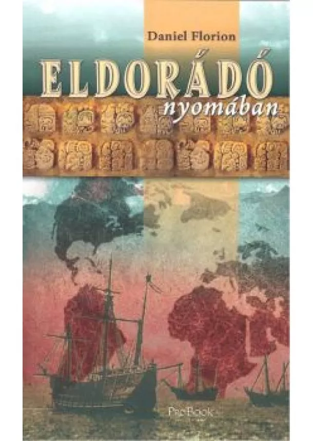 DANIEL FLORION - ELDORÁDÓ NYOMÁBAN