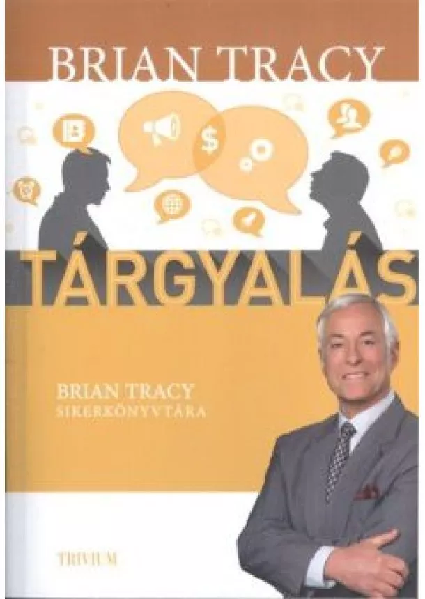 Brian Tracy - Tárgyalás /Brian Tracy sikerkönyvtára