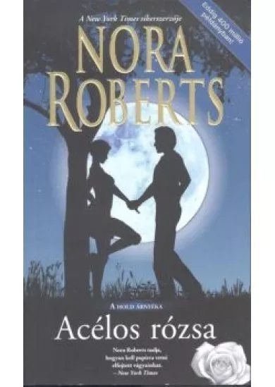 Acélos rózsa /A hold árnyéka