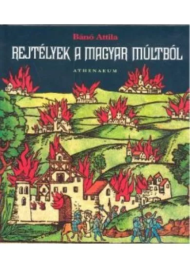 REJTÉLYEK A MAGYAR MÚLTBÓL
