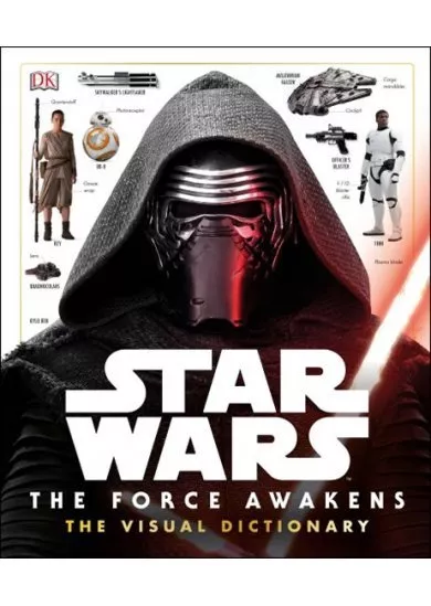 Star Wars: the Force Awakens Visual Dictionary