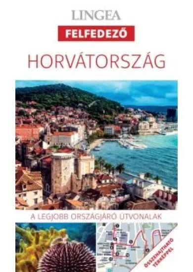 Horvátország - Lingea felfedező /A legjobb városnéző útvonalak összehajtható térképpel