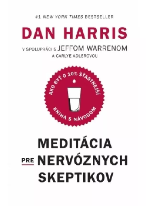 Dan Harris - Meditácia pre nervóznych skeptikov