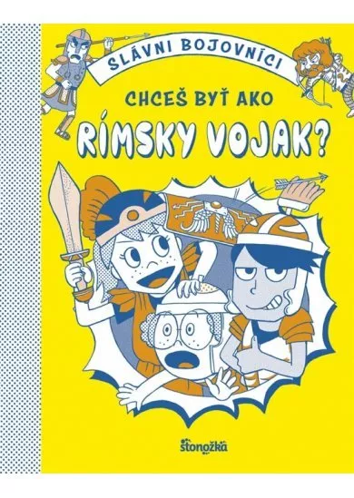 Chceš byť ako rímsky vojak?