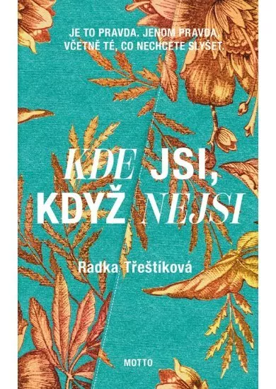 Kde jsi, když nejsi